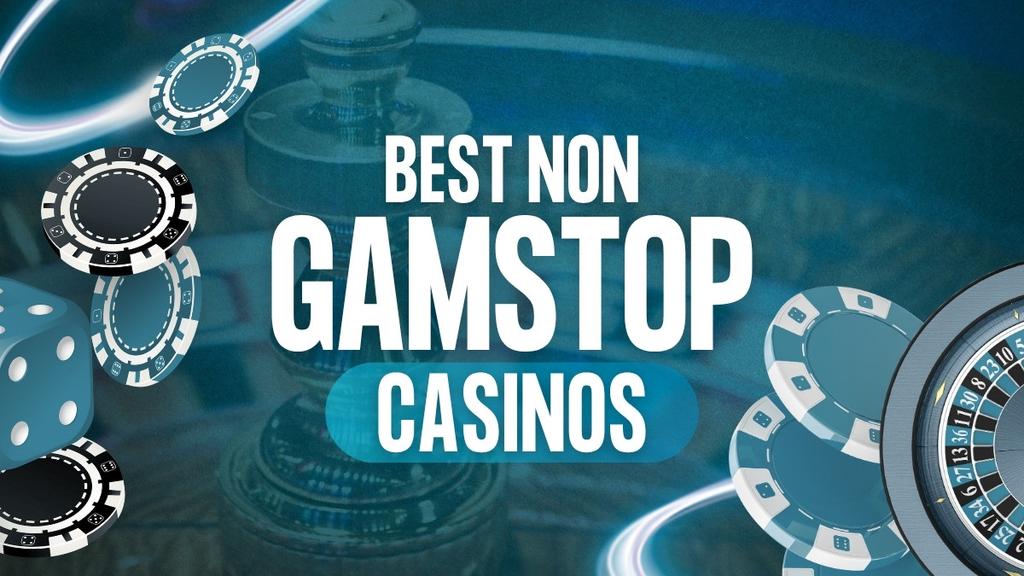 Exploring Non GamStop Casinos A Guide to Betting Freedom Exploring Non GamStop Casinos A Guide to Betting Freedom